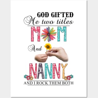 Vintage God Gifted Me Two Titles Mom And Nanny Wildflower Hands Flower Happy Mothers Day Posters and Art